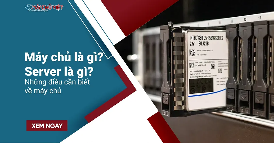 Máy chủ là gì? Server là gì? Những điều cần biết về máy chủ