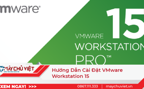 Hướng Dẫn Cài Đặt VMware Workstation 15