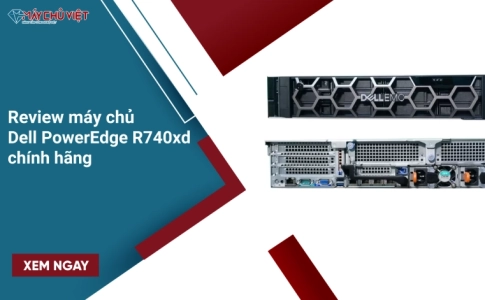 Dell PowerEdge R740xd chính hãng