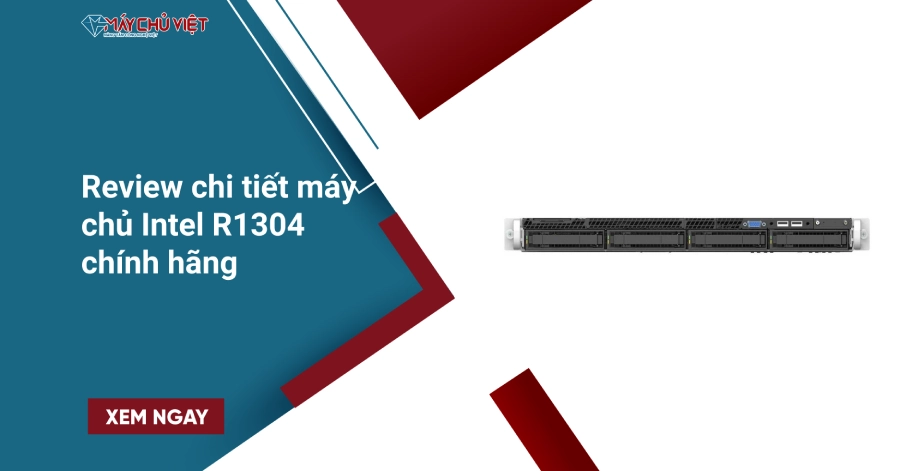 Review chi tiết máy chủ Intel R1304 chính hãng Review chi tiết máy chủ Intel R1304 chính hãng