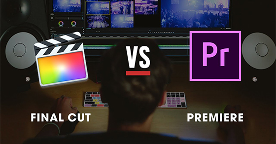 So sánh Adobe Premiere và Final Cut Pro