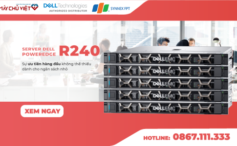 Máy chủ 1U Dell EMC PowerEdge R240 cho doanh nghiệp đầu tư ngân sách nhỏ