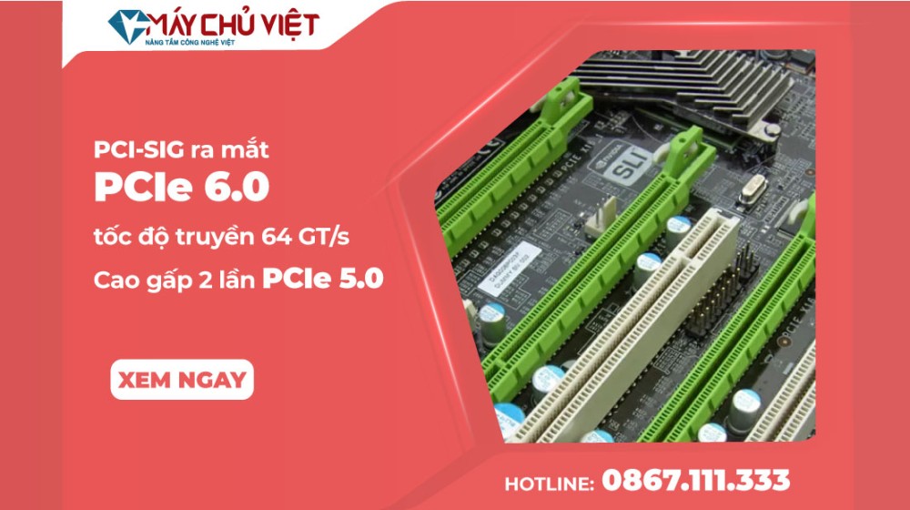 PCI-SIG ra mắt PCIe 6.0 tốc độ truyền 64 GTs, cao gấp hai lần so với PCIe 5.0