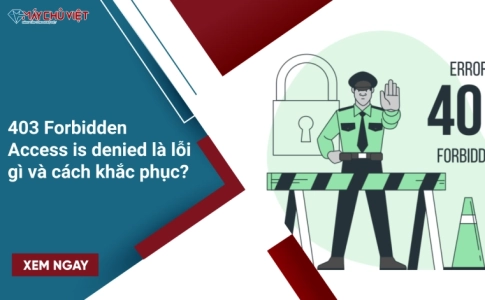 403 Forbidden Access is denied là lỗi gì và cách khắc phục?