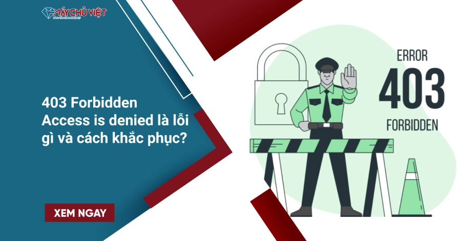 403 Forbidden Access is denied là lỗi gì và cách khắc phục?