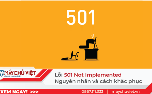 Lỗi 501 Not Implemented - Nguyên nhân và cách khắc phục