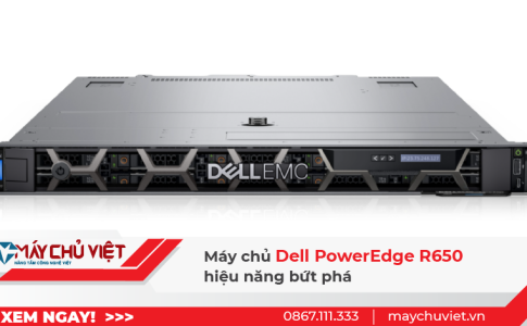 Máy chủ Dell PowerEdge R650 hiệu năng bứt phá
