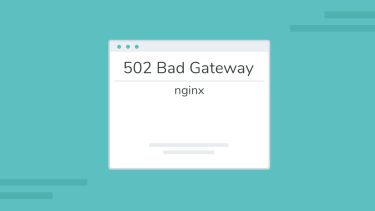 Tuyệt chiêu fix lỗi 502 Bad Gateway nhanh nhất