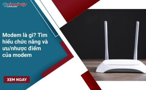 Modem là gì? Tìm hiểu chức năng và ưu/nhược điểm của modem