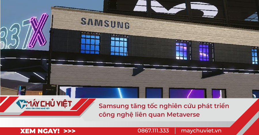 Samsung tăng tốc nghiên cứu phát triển công nghệ liên quan Metaverse