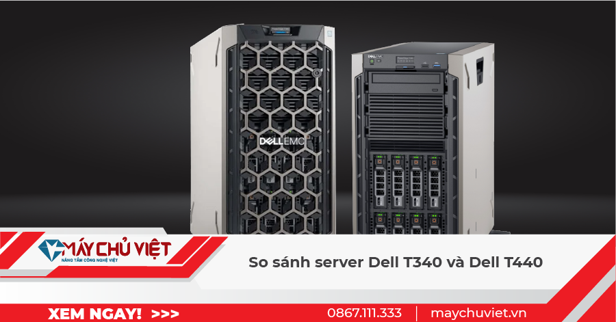 So sánh server Dell T340 và Dell T440