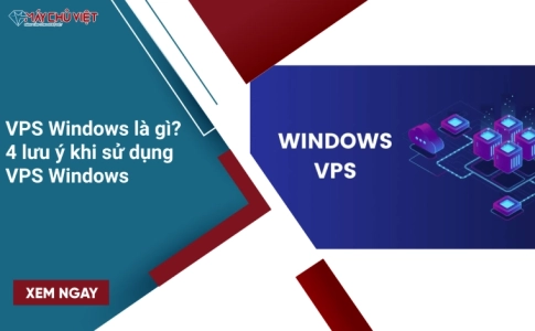 VPS Windows là gì 4 lưu ý khi sử dụng VPS Windows