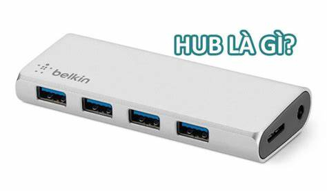 Hub và Switch: Bạn nên chọn thiết bị chuyển mạch nào cho mạng máy tính của mình?