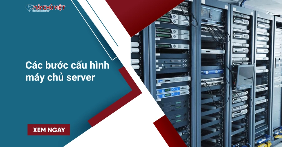 Các bước cấu hình máy chủ server