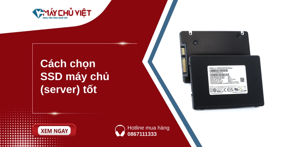 Cách chọn SSD máy chủ (server) tốt
