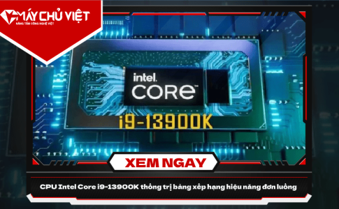 CPU Intel Core i9-13900K thống trị bảng xếp hạng hiệu năng đơn luồng