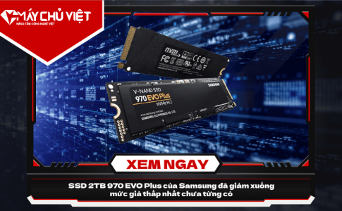 SSD 2TB 970 EVO Plus của Samsung đã giảm xuống mức giá thấp nhất chưa từng có