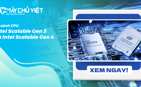 So Sánh Cpu Scalable Gen3 Và Scalable Gen4