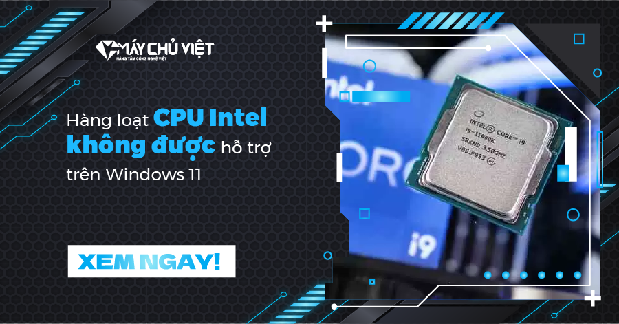 Cpu Intel Không được Hỗ Trợ Trên Win11