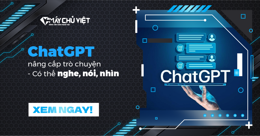 ChatGPT nâng cấp trò chuyện - Có thể nghe, nói, nhìn