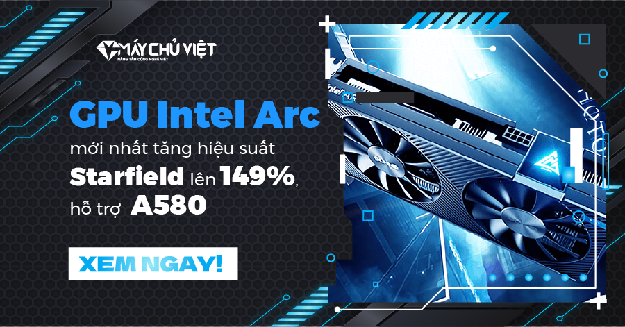GPU Intel Arc mới nhất tăng hiệu suất Starfield lên 149%, hỗ trợ thêm A580