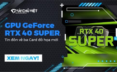 GPU GeForce RTX 40 SUPER: Tin đồn về ba Card đồ họa mới