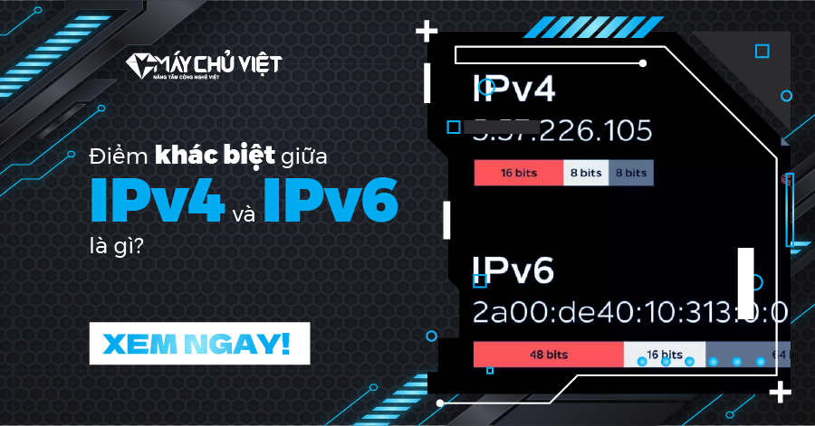 Điểm khác biệt giữa IPv6 và IPv4 là gì?