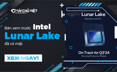 Bản xem trước Intel Lunar Lake đã có mặt