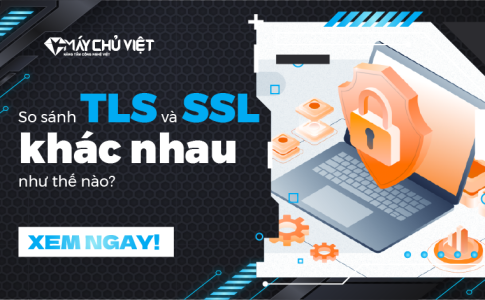 So sánh TLS và SSL khác nhau như thế nào?