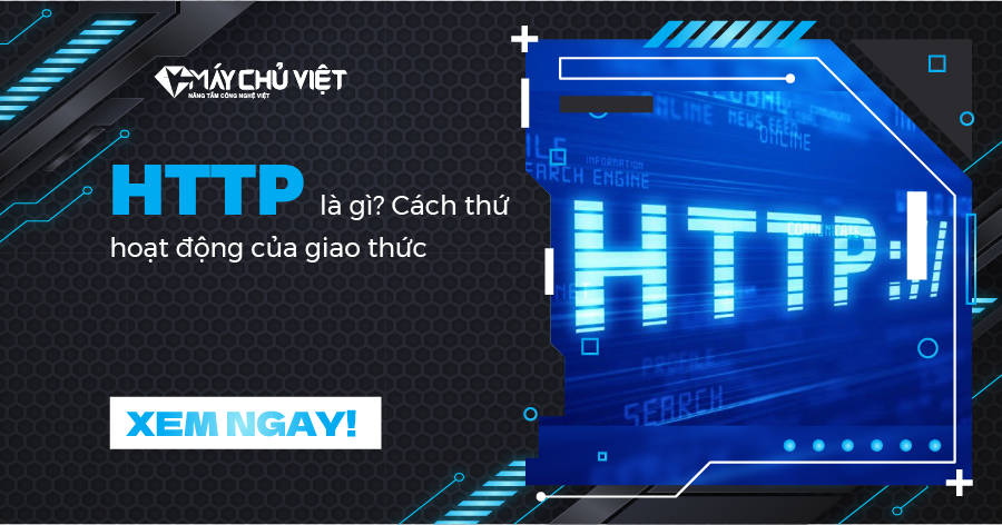 HTTP là gì? Cách thức hoạt động của giao thức