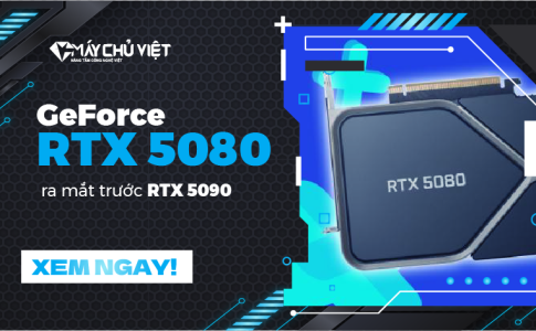GeForce RTX 5080 sẽ được ra mắt trước RTX 5090