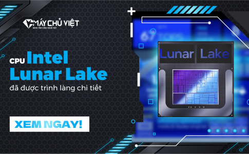 CPU Intel Lunar Lake đã được trình làng chi tiết