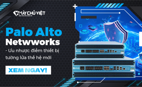 Palo Alto Networks - Ưu nhược điểm thiết bị tường lửa thế hệ mới