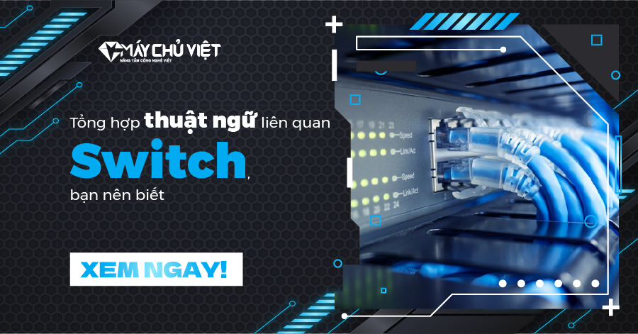 Tong Hop Thuat Ngu Lien Quan Den Switch Ban Nen Biet