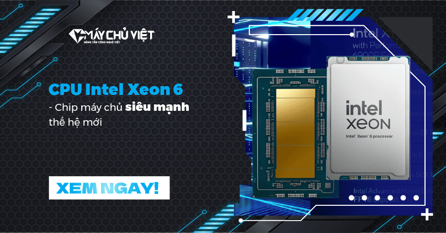 Cpu Intel Xeon 6 Chip May Chu Sieu Manh The He Moi