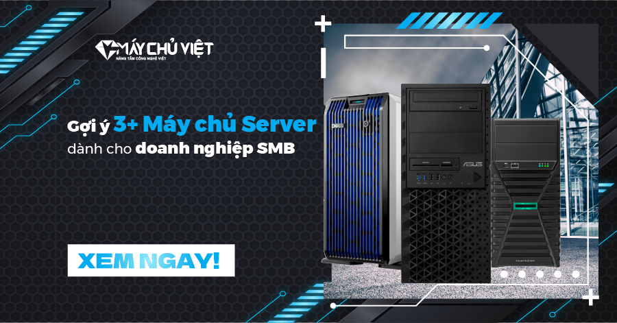 Goi Y 3 May Chu Server Danh Cho Doanh Nghiep Smb