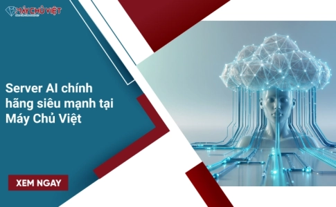 Server AI chính hãng siêu mạnh tại Máy Chủ Việt