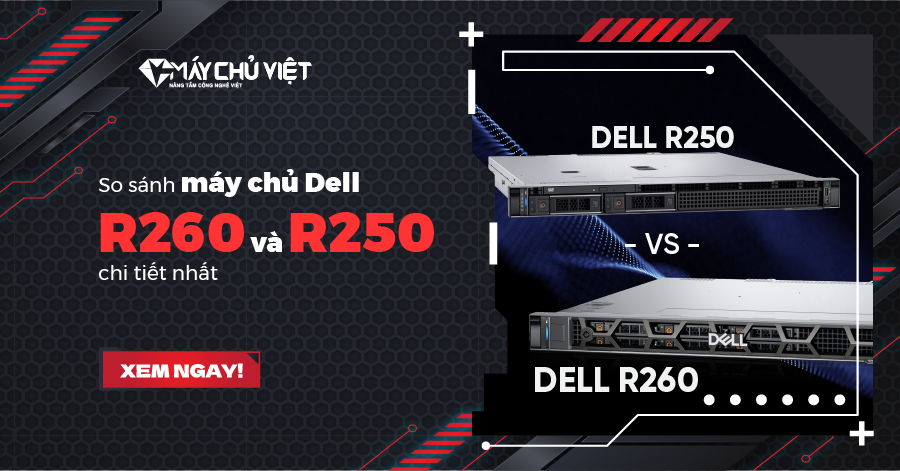 So Sanh May Chu Dell R260 Va Server R250