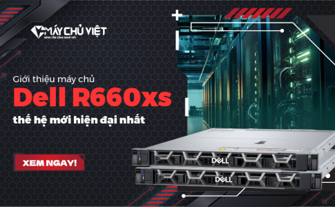 Giới thiệu máy chủ Dell R660xs mới hiện đại nhất