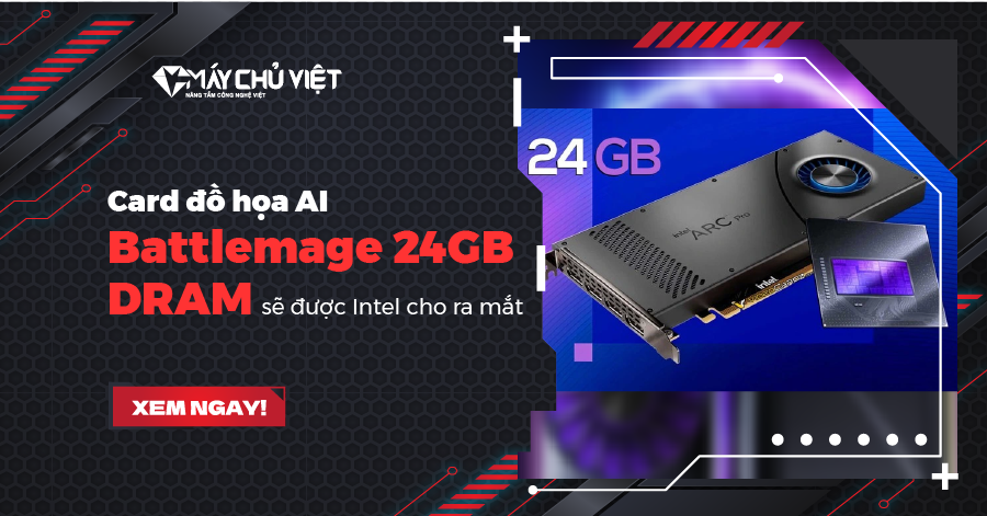 Card Do Hoa Ai Battlemage Voi 24gb Dram