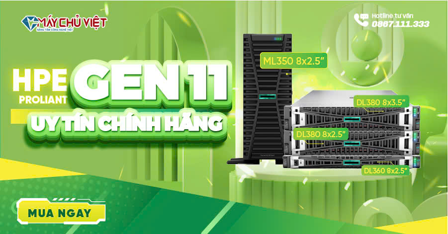 MÁY CHỦ VIỆT CUNG CẤP MÁY CHỦ HPE GEN11 CHÍNH HÃNG CHẤT LƯỢNG MÁY CHỦ VIỆT CUNG CẤP MÁY CHỦ HPE GEN11 CHÍNH HÃNG CHẤT LƯỢNG