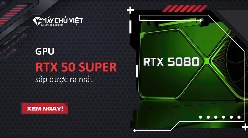 RTX 50 SUPER sắp được ra mắt RTX 50 SUPER sắp được ra mắt