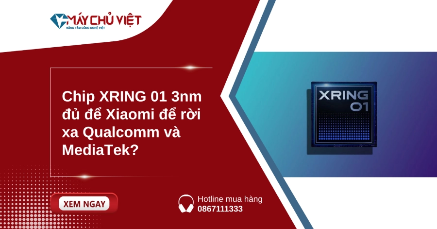 Chip XRING 01 3nm đủ để Xiaomi để rời xa Qualcomm và MediaTek?
