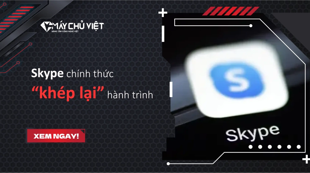 Skype chính thức khép lại hành trình Skype chính thức khép lại hành trình