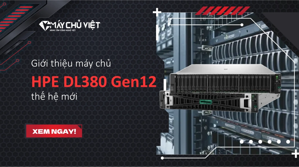 Giới thiệu máy chủ HPE DL380 Gen12 thế hệ mới Giới thiệu máy chủ HPE DL380 Gen12 thế hệ mới