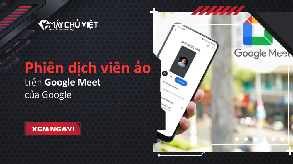 Phiên dịch viên ảo trên Google Meet của Google
