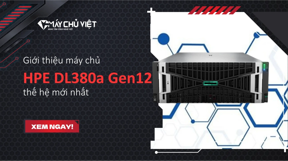 Giới thiệu máy chủ HPE DL380a Gen12 thế hệ mới nhất Giới thiệu máy chủ HPE DL380a Gen12 thế hệ mới nhất