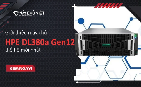 Giới thiệu máy chủ HPE DL380a Gen12 thế hệ mới nhất