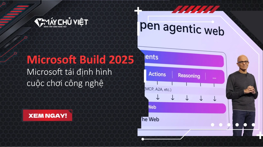 Microsoft Build 2025 - Microsoft tái định hình cuộc chơi công nghệ