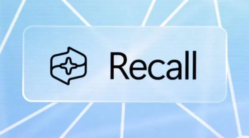 Recall – Tính năng AI mới của Microsoft 